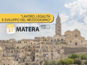 Lavoro, Legalità e Sviluppo del Mezzogiorno - Convegno a Matera