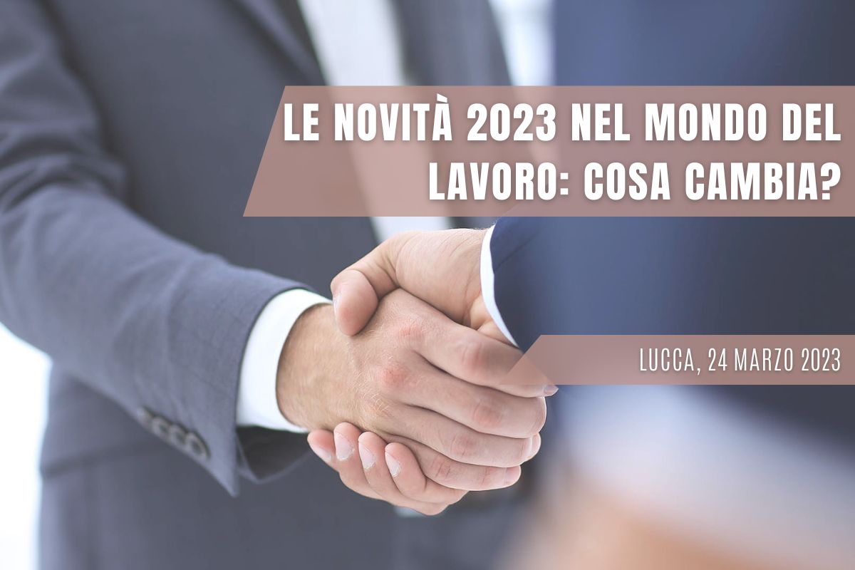 Le novità 2023 nel mondo del lavoro lucca 2